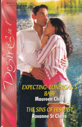 Roxanne St. Claire Maureen Child - Expecting Lonergan's Baby - The Sins of His Past