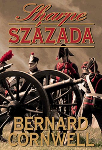 Bernard Cornwell - Sharpe szzada