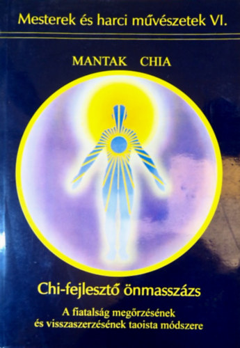 Mantak Chia - Chi-fejleszt nmasszs