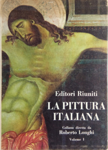 Ferdinando Bologna - La pittura italiana delle origini