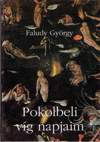 Faludy Gyrgy - Pokolbeli vg napjaim