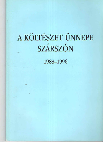 A kltszet nnepe Szrszn 1988-1996