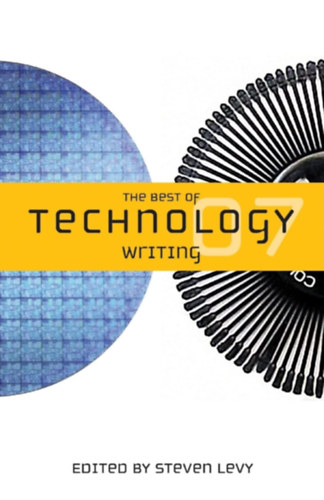 Steven Levy  (Editor) - The Best of Technology Writing