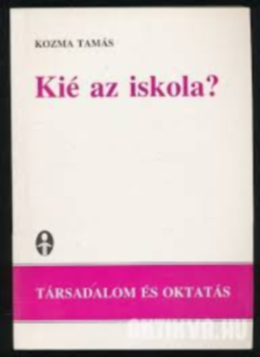 Kozma Tam�s - Ki� az iskola?
