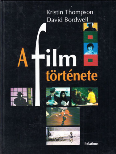 Kristin Thompson David Bordwell - A film t�rt�nete
