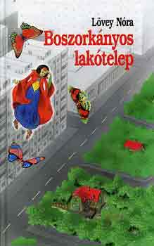 Lövey Nóra - Boszorkányos lakótelep - KO 0242