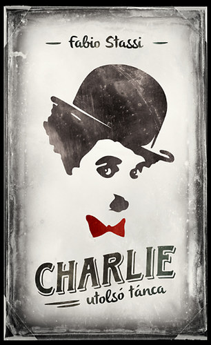 Fabio Stassi - Charlie utols� t�nca