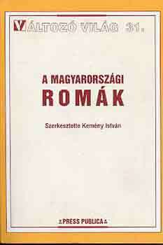 Kemny Istvn szerk. - A magyarorszgi romk (vltoz vilg 31.)