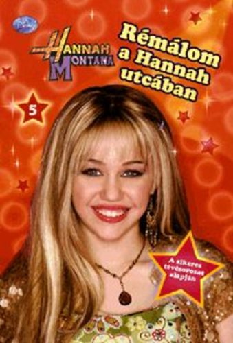Hannah Montana 5. - R�m�lom a Hannah utc�ban