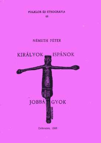 Németh Péter - Királyok, ispánok, jobbágyok