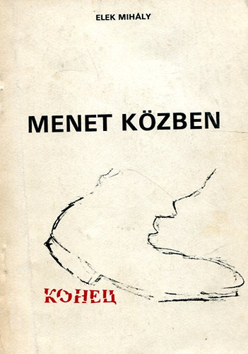Elek Mih�ly - Menet k�zben
