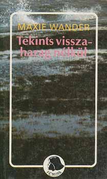 Maxim Wander - Tekints vissza harag nélkül