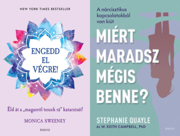 Monica Sweeney Stephanie Quayle - 2 db nismereti m :Mirt maradsz mgis benne? + Engedd el vgre!