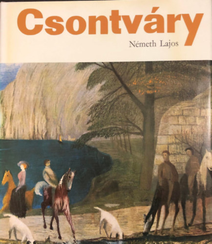 Szerz Lajos Nmeth Nmeth Lajos Fordt Gyry Jnos Irene Kolbe Rla szl Csontvry Kosztka Tivadar Grafikus Csontvry Kosztka Tivadar Fotzta Schiller Alfrd - Csontvry (Corvina kiad, nagyalak)