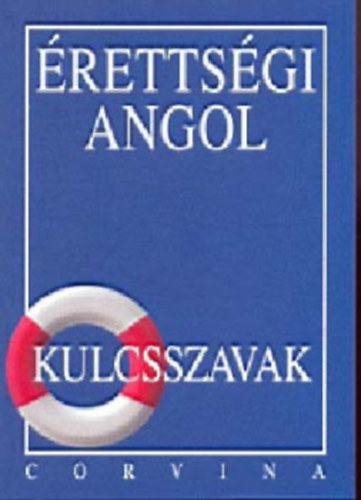 Dr. Budai L�szl� - �retts�gi angol - kulcsszavak