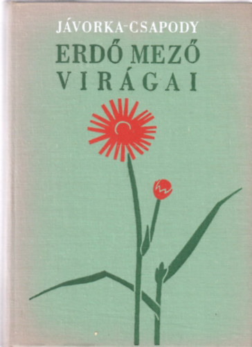 J�vorka-Csapody - Erd� mez� vir�gai