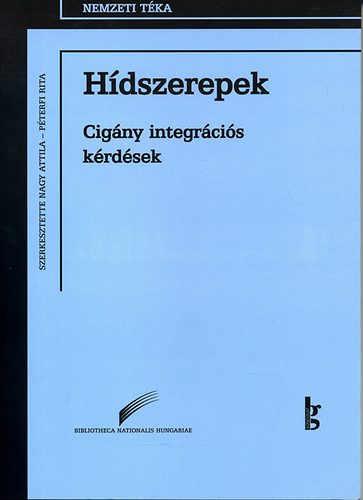 Pterfi Rita  (szerk.) Nagy Attila (Szerk.) - Hdszerepek - Cigny integrcis krdsek