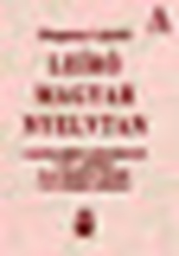 Magassy L�szl� - Le�r� magyar nyelvtan