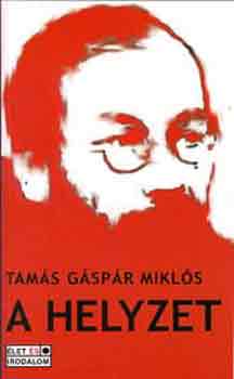 Tamás Gáspár Miklós - A helyzet