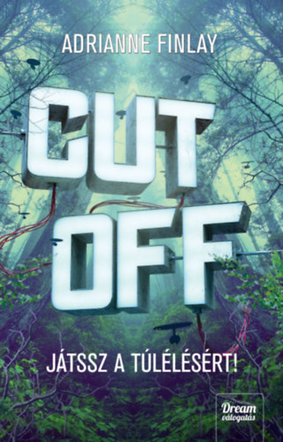 Adrianne Finlay - Cut Off - J�tssz a t�l�l�s�rt!