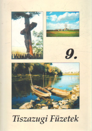 Pusztai Gabriella (szerk.) - Tiszazugi f�zetek 9. sz Jeles Kunszentm�rtoniak