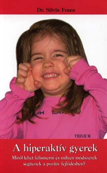 Silvia Franz - A hiperaktív gyerek
