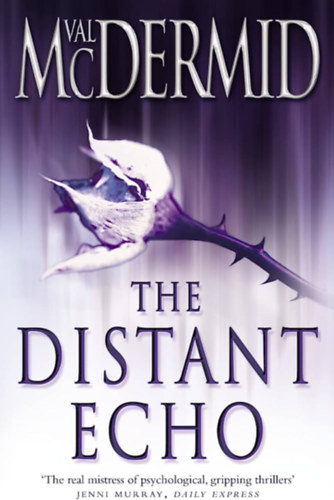 Val McDermid - The Distant Echo