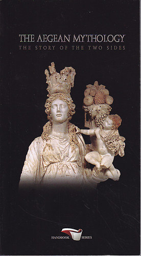 Ilhan Aksit - The Aegean Mythology - The story of two sides