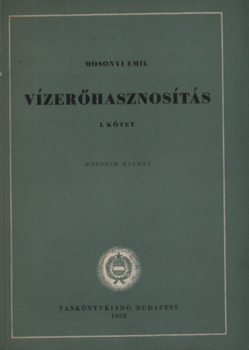 Mosonyi Emil - Vzerhasznosts I.