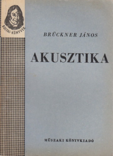 Br�ckner J�nos - Akusztika (Bolyai-k�nyvek)