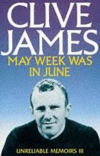 Clive James - May week was in June