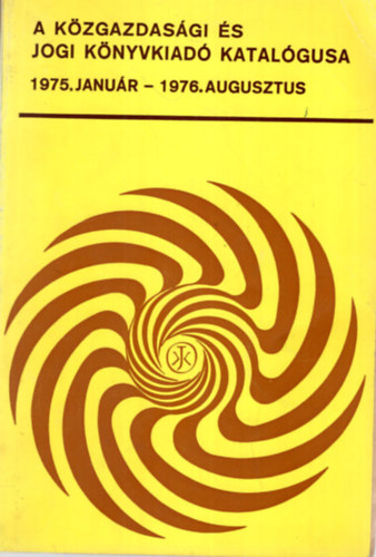 Jvor va  (szerk.) - A Kzgazdasgi s Jogi Knyvkiad katalgusa 1975. janur -1976. augusztus