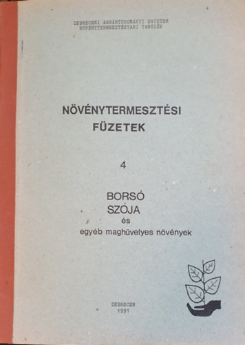 Pep-Srvri - Nvnytermesztsi fzetek 4. - Bors, szja s egyb maghvelyesek nvnyek