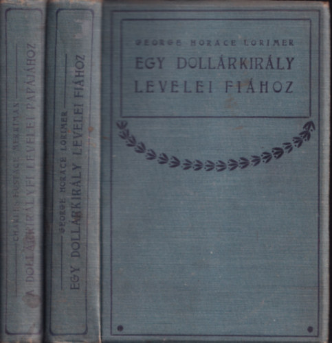 Charles Eustace Merriman - A dollrkirlyfi levelei papjhoz + Egy dollrkirly levelei fihoz (2 m)