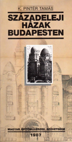 K. Pintr Tams - Szzadeleji hzak Budapesten