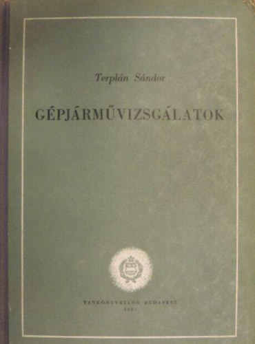 Terpl�n S�ndor - G�pj�rm�vizsg�latok