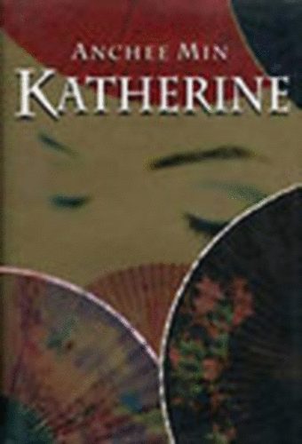 Anchee Min - Katherine