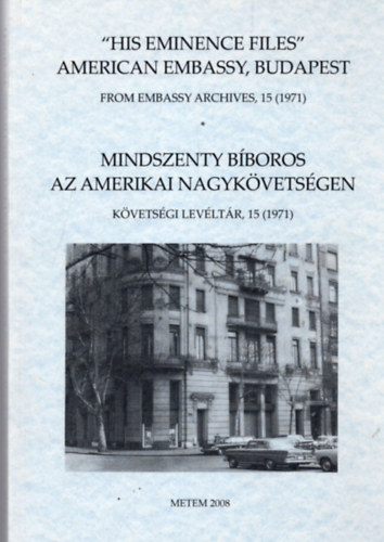 �d�m Somorjai - Mindszenty b�boros az Amerikai Nagyk�vets�gen - k�vets�gi lev�lt�r, 15 (1971) (T�bbnyelv�)