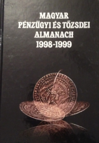 Kerekes Gy�rgy  (szerk.) - magyar p�nz�gyi �s t�zsdei almanach 1998-1999