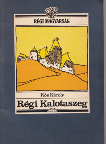 Ks Kroly - Rgi Kalotaszeg