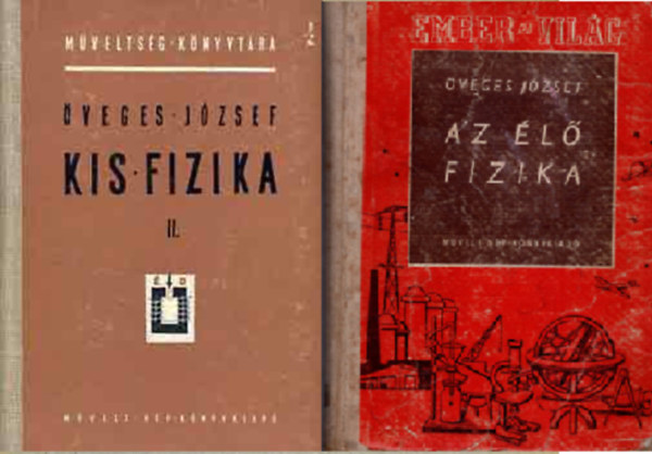 Kis fizika II. ELEKTROMOSSGTAN/ELEKTROMOS SUGRZSOK/ATOMFIZIKA + Az l fizika ( 2 ktet )