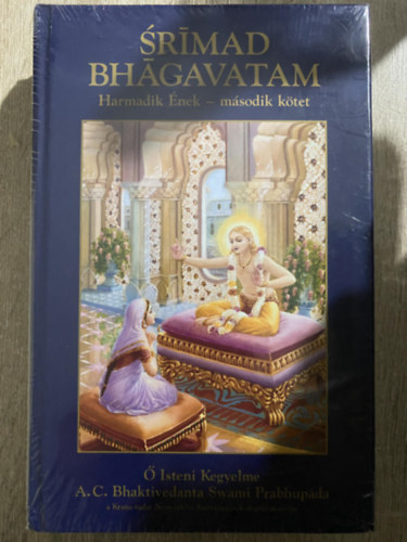 A. C. Bhaktivedanta Swami Prabhupada - Srímad Bhágavatam (Harmadik Ének - második kötet)