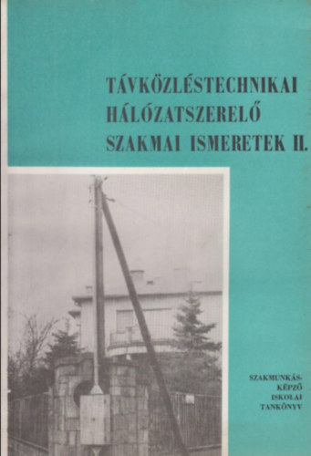 Szab Klmn - Tvkzlstechnikai hlzatszerel szakmai ismeretek II.