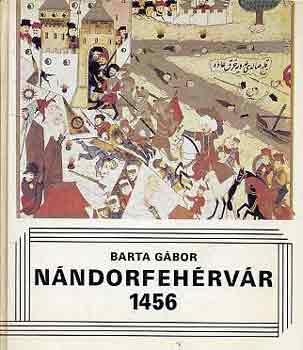 Barta G�bor - N�ndorfeh�rv�r 1456