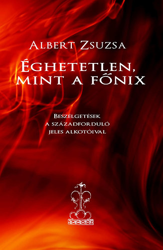 Albert Zsuzsa - �ghetetlen, mint a f�nix