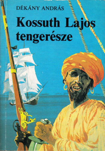 Dkny Andrs - Kossuth Lajos tengersze