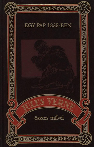 Jules Verne - Egy pap 1835-ben (Jules Verne sszes mvei 60.)