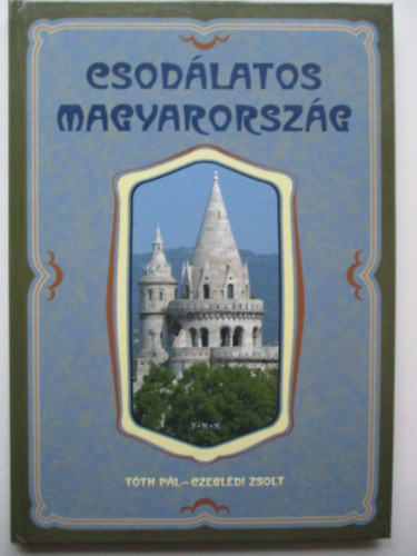 Tth Pl; Czegldi Zsolt - Csodlatos Magyarorszg