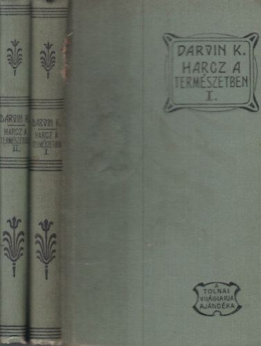 Darvin K�roly Charles Darwin - Harcz a term�szetben I-II. A fajok eredete/Az ember sz�rmaz�sa