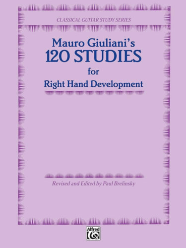 Mauro Giuliani - 120 Studies for Right Hand Development